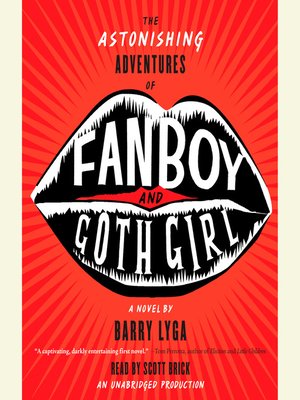 cover image of The Astonishing Adventures of Fanboy and Goth Girl